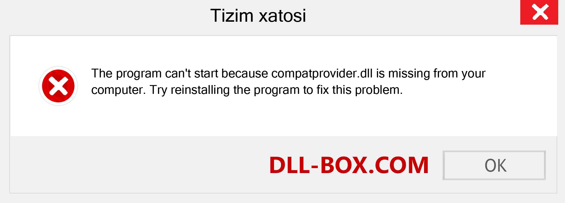 compatprovider.dll fayli yo'qolganmi?. Windows 7, 8, 10 uchun yuklab olish - Windowsda compatprovider dll etishmayotgan xatoni tuzating, rasmlar, rasmlar